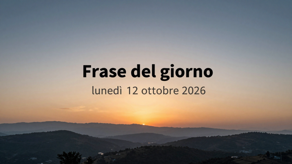 Frase del giorno lunedì 12 ottobre 2026 — illustrazione editoriale