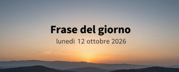 Frase del giorno lunedì 12 ottobre 2026 — illustrazione editoriale