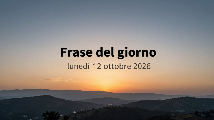 Frase del giorno lunedì 12 ottobre 2026 — illustrazione editoriale