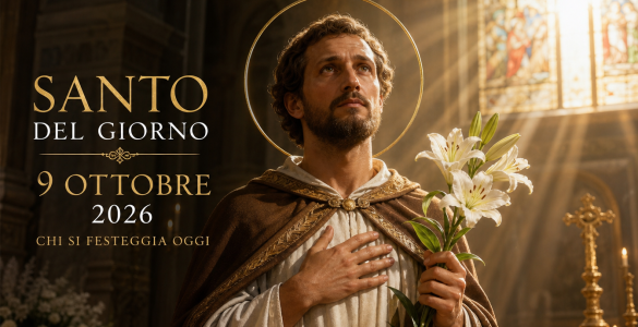 Santo del giorno 9 ottobre 2026: chi si festeggia oggi